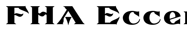 FHA Eccentric French font preview